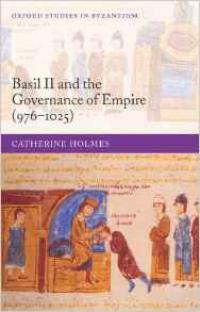 Basil II and the Governance of Empire Basil II and the Governance of Empire