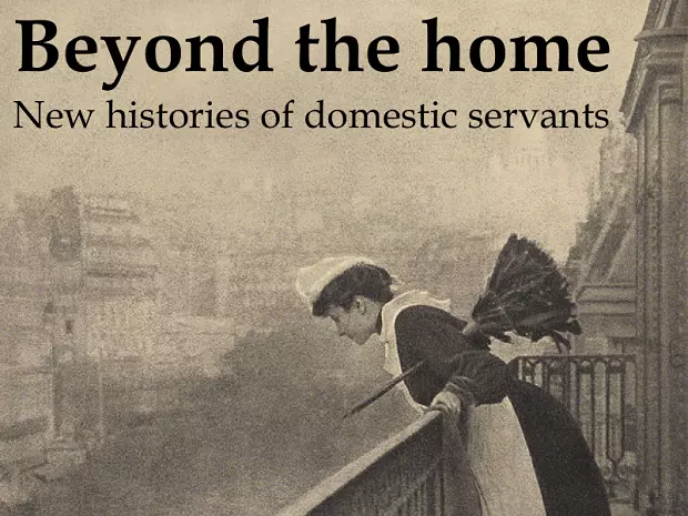 Beyond the Home: New Histories of Domestic Servants conference