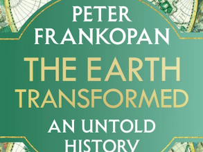 The Earth Transformed, Peter Frankopan